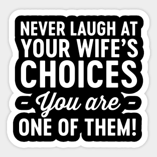 One of wife's choices Sticker